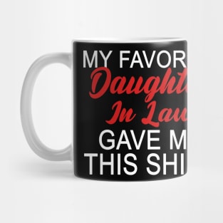 My Favorite Daughter in Law Gave Me This Funny Dad Mug